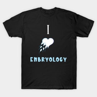 I Love Embryology T-Shirt